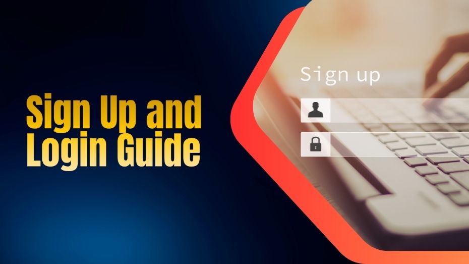 Sign Up and Login Guide